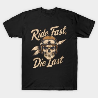 Ride Fast Die Last T-Shirt